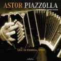 Astor Piazzolla "Live In Colonnia 1984"